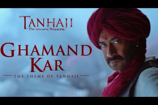 The third song of Tanaji: The Unsung Warrior Ghamand Kar released