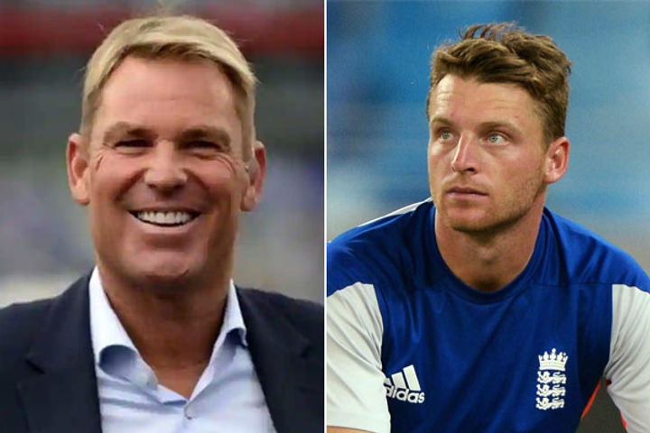 Australian veteran Shane Warne told English batsman Jose Butler the entire player