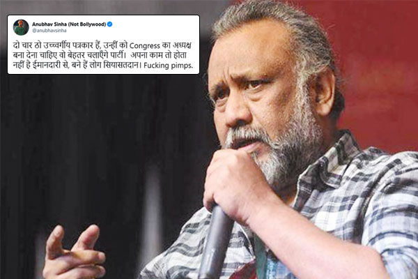 Anubhav Sinha taunt There are two-four upper-class journalists make them Congress President