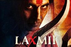 Film Laxxmi starring Akshay Kumar and Kiara Advani leaked