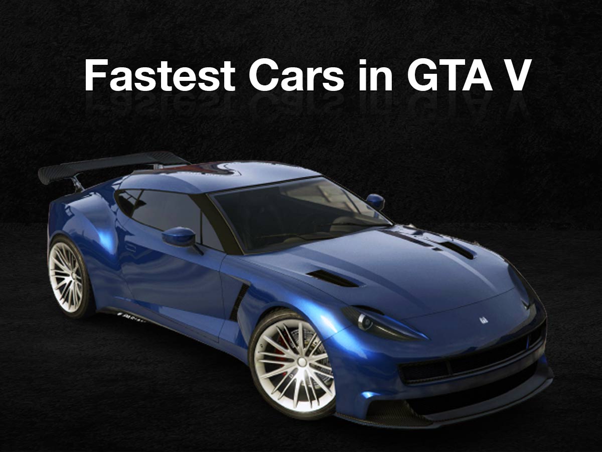 7 Fastest Cars in GTA 5