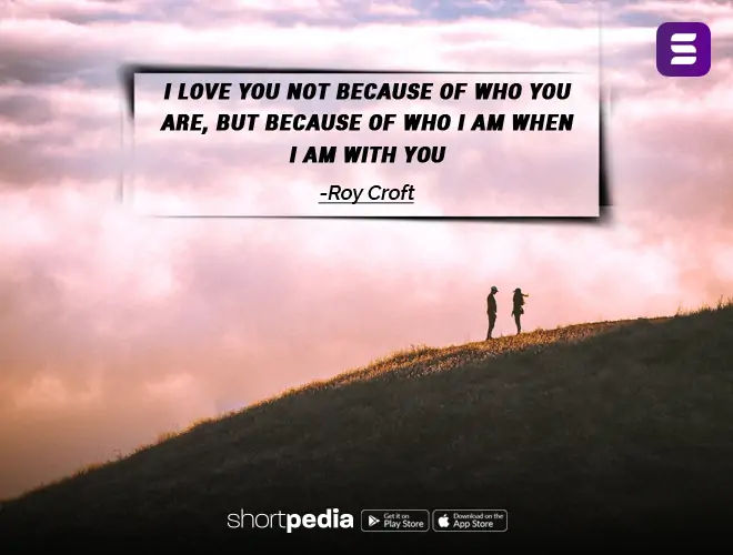 Love Quotes : I Love You Not Because Of Who You Are, But Because Of Who ...