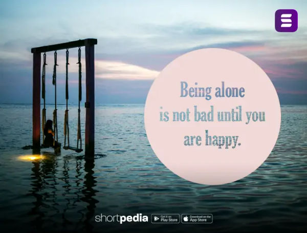 quotes about being alone and happy